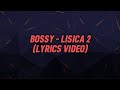 Bossy - Lisica 2 (LYRICS  VIDEO)