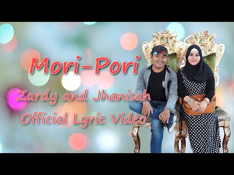 Mori-Pori - Zardy and Jhanisah (Official Lyric Video) [English Subtitles]