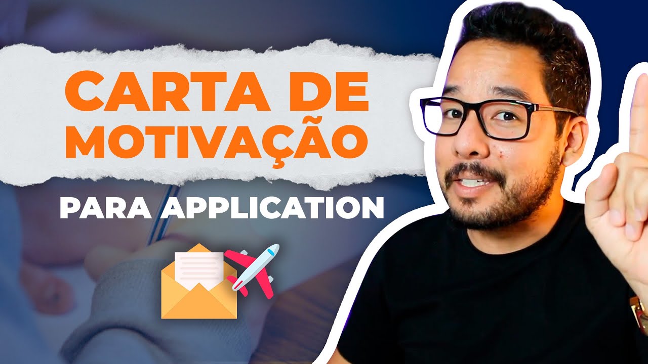 COMO ESCREVER A MELHOR CARTA DE MOTIVAÇÃO PARA O APPLICATION