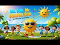 Mr Sun Sun Mr Golden Sun ️ Kids Songs Nursery Rhymes