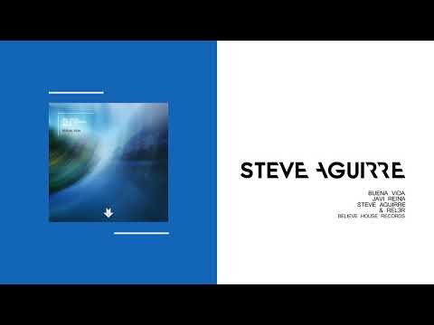 Javi Reina, Steve Aguirre & Rel3r - Buena Vida (Original Mix)