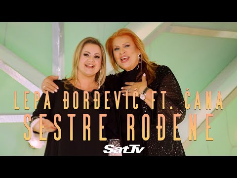 Lepa Đorđević feat. Ćana - Sestre rođene