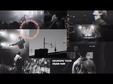 Sam Kim 2019 EU TOUR BEHIND 🇫🇷🇬🇧🇩🇪