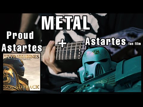 Astartes - Part One to Five SUPERCUT (Metal)