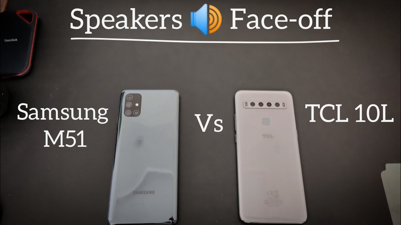 Speakers 🔊 Face-off: Galaxy M51 vs TCL 10L