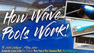 How Wave Pools Work! Behind the Scenes of the World Waterpark Wave Pool - Best Edmonton Mall