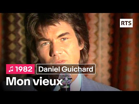 Daniel Guichard - Mon vieux (1982)