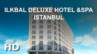 Ilkbal Deluxe Hotel &Spa Istanbul, İstanbul
