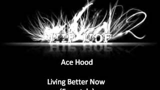 Ace Hood- Living better now (Freestyle)