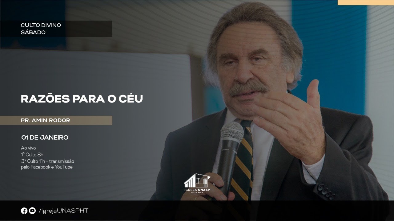 RAZÕES PARA O CÉU | Pr  Amin Rodor | Culto Divino | Igreja UNASP HT