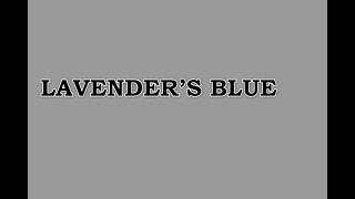 Lavender&#39;s Blue - Classic Children Song
