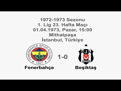 Fenerbahçe 1-0 Beşiktaş 01.04.1973 - 1972-1973 Turkish 1st League Matchday 23
