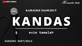 Download lagu KARAOKE : KANDAS | EVIE TAMALA DUET PRIA DAN WANITA mp3