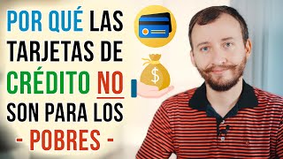 Video: Por Qué Las Tarjetas De Crédito NO Son Para Los POBRES