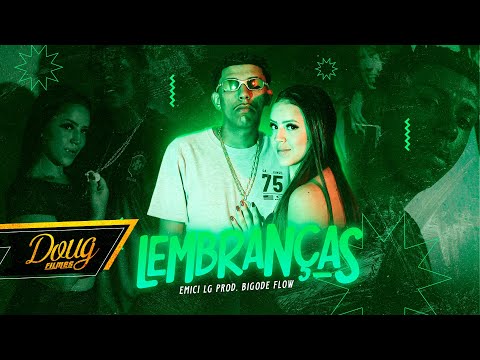 MC LG - LEMBRANÇAS (PROD. BIGODE FLOW) (Clipe Oficial) Doug Filmes