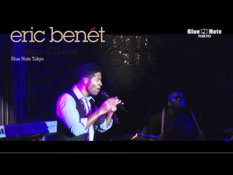 ERIC BENÉT  : Blue Note Tokyo2011 trailer : Live@Cotton Club 9.15thu