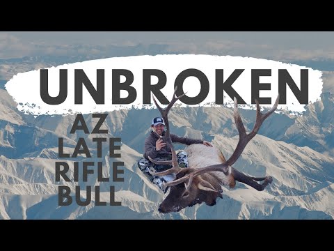 UNBROKEN - Arizona Late Rifle Bull Elk Hunt