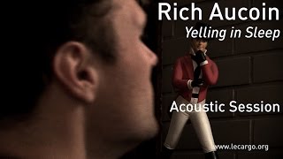 #673 Rich Aucoin - Yelling in Sleep (Acoustic Session)