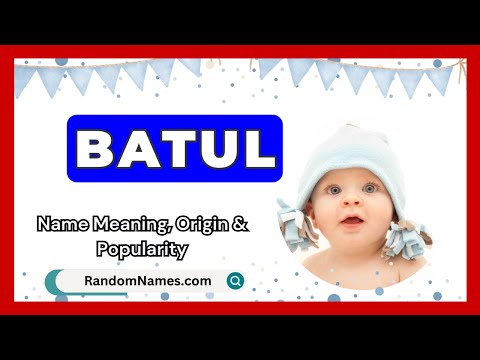 Batul - Baby Boy Name Meaning, Origin & Popularity - RandomNames.com