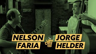 Um Café Lá em Casa com Jorge Helder e Nelson Faria