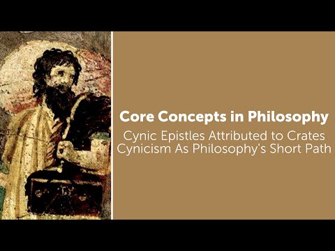 Cynic Epistles Attributed to Crates | Cynicism As Philosophy's Short Path | Philosophy Core Concepts