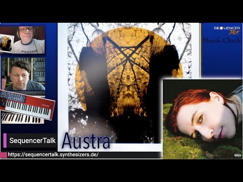 Austra -Feel it Break 2011, Hirudin 2020 SequencerTalk Musik-Check mit Goosebane & Moogulator