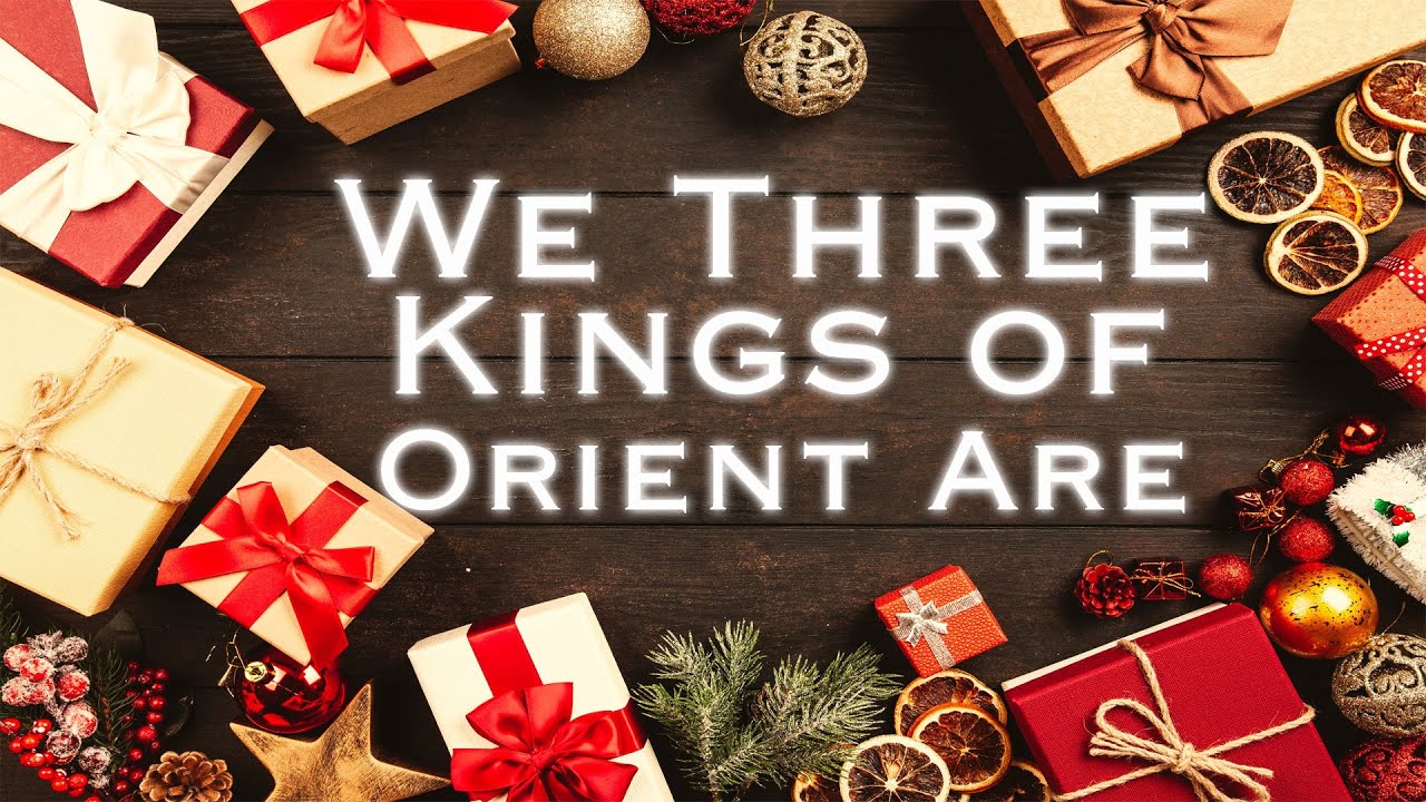 We Three Kings of Orient Are | Christmas Hymn