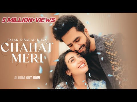 CHAHAT MERI OFFICIAL VIDEO - FALAK SHABIR X SARAH KHAN