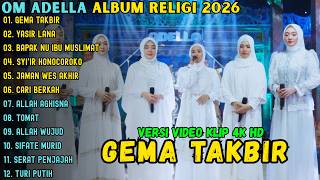 Download lagu ALBUM RELIGI ADELLA TERBARU 2026 ~ GEMA TAKBIR - YASIR LANA - BAPAK NU IBU MUSLIMAT mp3