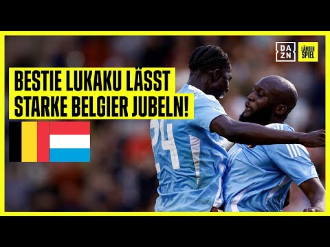 Starke Belgier dominieren! Lukaku zwischen Genie & Wahnsinn: Belgien - Luxemburg | Testspiel | DAZN