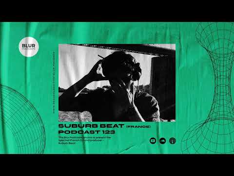 Blur Podcasts 123 - Suburb Beat (France)