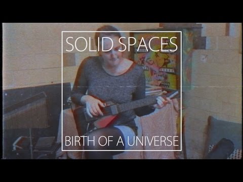 Solid Spaces - Birth Of A Universe
