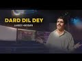 Monjha I Dard Dil Dey I By Singer Javed Hassan I Official Sad Song 2025I