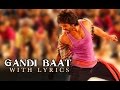 Gandi Baat Full Song With Lyrics R Rajkumar