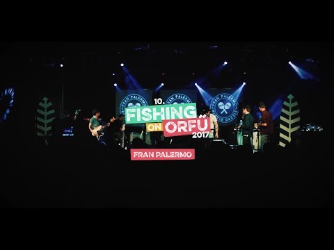 Fran Palermo - Fishing on Orfű 2017 (Teljes koncert)