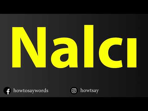 How To Pronounce Nalci