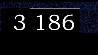 186/3 186 dividido 3 186÷3 186 3 residuo cociente, como se divide, division exacta de 1 cifra