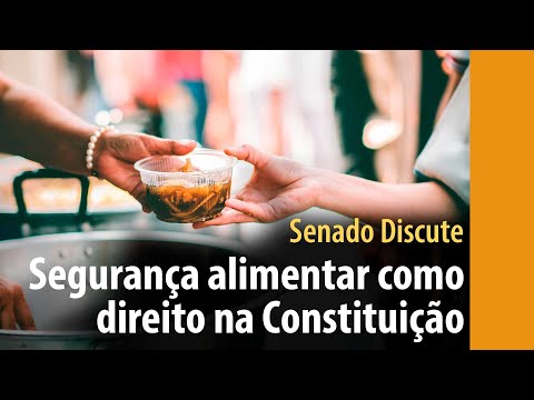 Segurança alimentar pode virar direito garantido pela Constituição