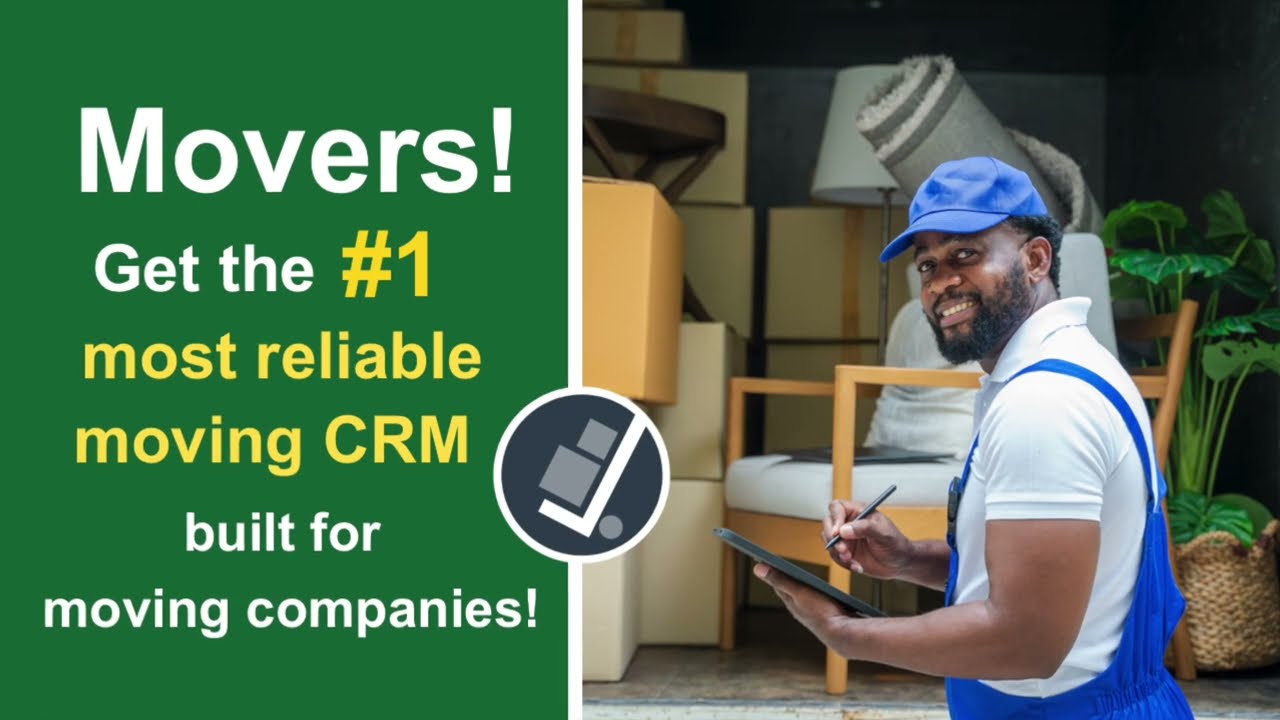 The Most Reliable CRM built for Moving Companies