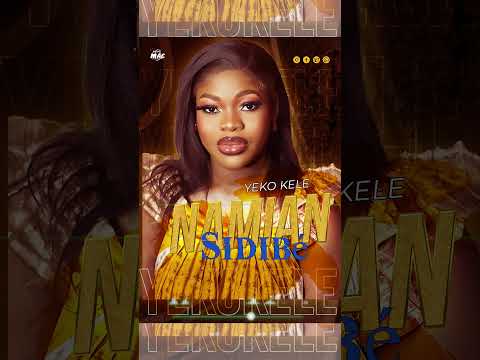 NAMIAN SIDIBÉ- YEKO KÉLÉ