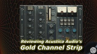 Video thumbnail for VST Review: Acustica Audio Gold Channel Strip by Yish In Your Ear