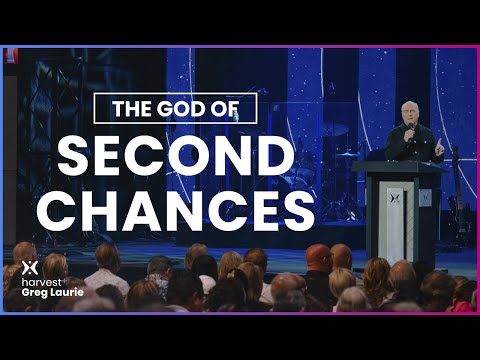The God Of Second Chances: Harvest + Greg Laurie