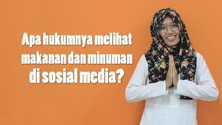 Apa Hukum Melihat Makanan di Media Sosial saat Puasa