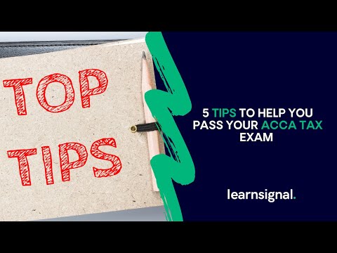 5 Tips to Help You Pass Your ACCA Tax Exam | Learnsignal