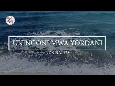 UKINGONI MWA YORDANI | NYIMBO ZA KRISTO NO 178