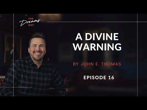 A Divine Warning | Episode 16 | The Dreams Guy