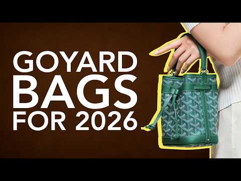 Top 6 Goyard Bags to Buy in 2026