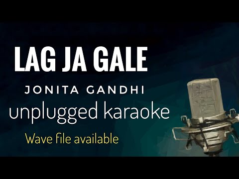 Lag Ja Gale | Jonita Gandhi | unplugged karaoke