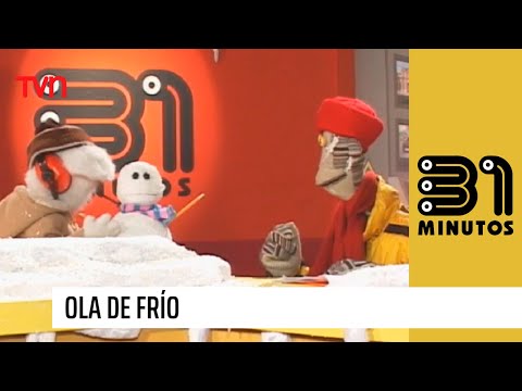 Ola de frío | 31 minutos - T2E15