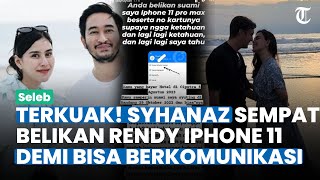 TERKUAK Syahnaz Sempat Belikan Rendy Iphone 11 Pro Max Demi Bisa Berkomunikasi Lagi